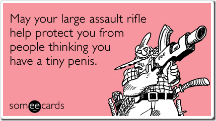 assault-weapons-penis-someecards